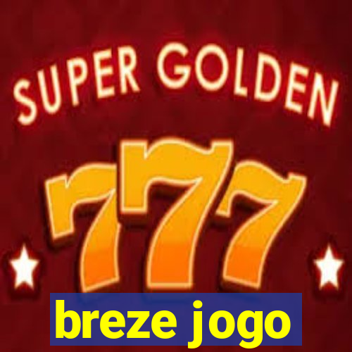 breze jogo